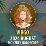 Virgo: 2024 August Monthly Horoscope