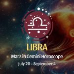 Libra: Mars in Gemini Horoscopes