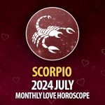 Scorpio - 2024 July Monthly Horoscope