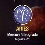 Aries: Mercury Retrograde Horoscope - August 5 - 28