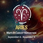 Aries: Mars in Cancer Horoscope September 4, 2024