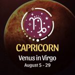 Capricorn: Venus in Virgo Horoscope