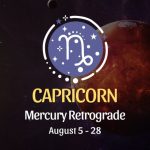 Capricorn: Mercury Retrograde Horoscope - August 5 - 28