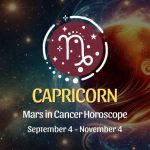 Capricorn: Mars in Cancer Horoscope September 4, 2024