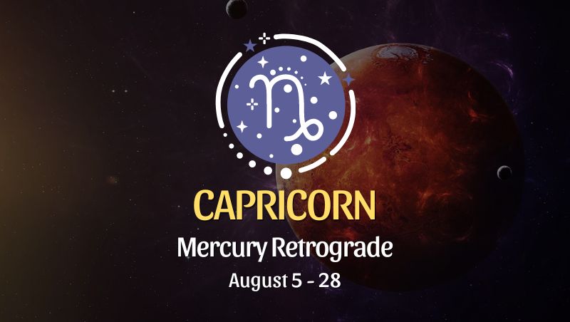 Capricorn: Mercury Retrograde Horoscope - August 5 - 28