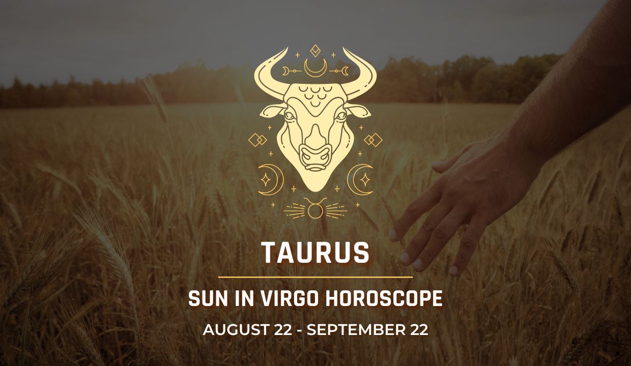 Taurus: Sun in Virgo Horoscope