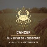 Cancer: Sun in Virgo Horoscope