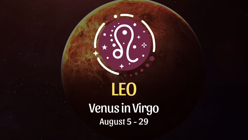 Leo: Venus in Virgo Horoscope