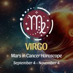 Virgo: Mars in Cancer Horoscope September 4, 2024