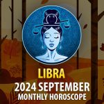 Libra: 2024 September Monthly Horosocope