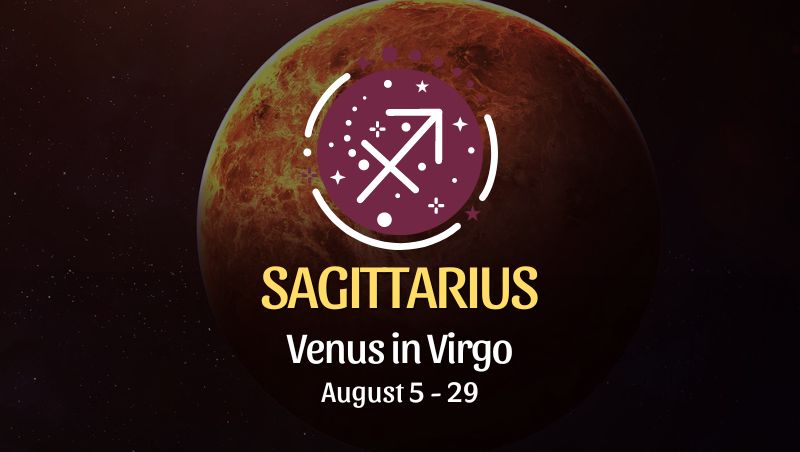 Sagittarius: Venus in Virgo Horoscope