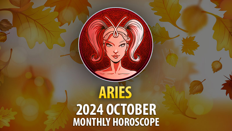 Aries: 2024 October Monthly Horoscope