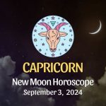 Capricorn: New Moon Horoscope September 3, 2024