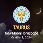 Taurus: New Moon Horoscope October 2, 2024