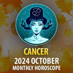 Cancer: 2024 October Monthly Horoscope