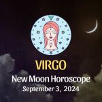 Virgo: New Moon Horoscope September 3, 2024