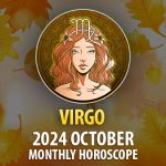 Virgo: 2024 October Monthly Horoscope