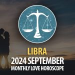 Libra: 2024 September Monthly Love Horoscope