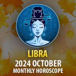 Libra: 2024 October Monthly Horoscope