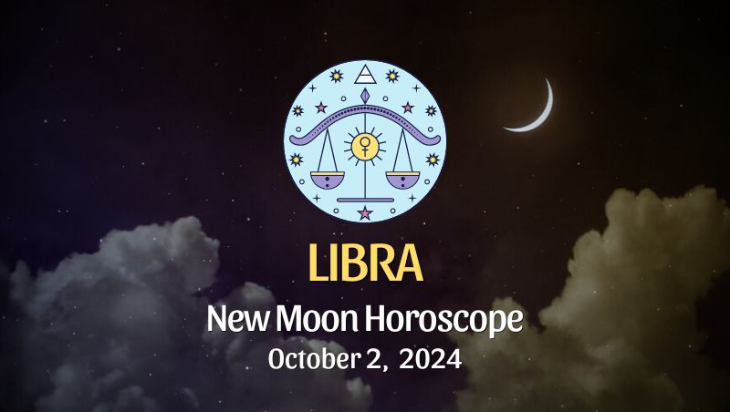 Libra: New Moon Horoscope October 2, 2024