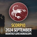 Scorpio: 2024 September Monthly Love Horoscope