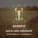 Scorpio: Sun in Libra Horoscope