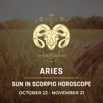 Aries: Sun in Scorpio Horoscopes