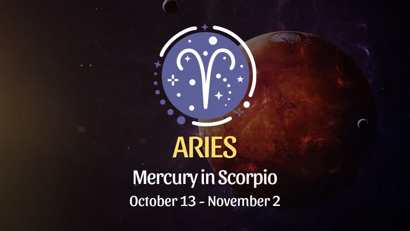 Aries: Mercury in Scorpio Horoscope