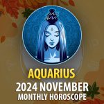 Aquarius: 2024 November Monthly Horoscope