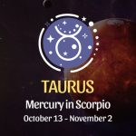 Taurus: Mercury in Scorpio Horoscope