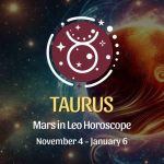 Taurus: Mars in Leo Horoscope - November 4, 2024