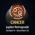 Cancer: Jupiter Retrograde Horoscope