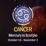 Cancer: Mercury in Scorpio Horoscope