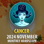 Cancer: 2024 November Monthly Horoscope