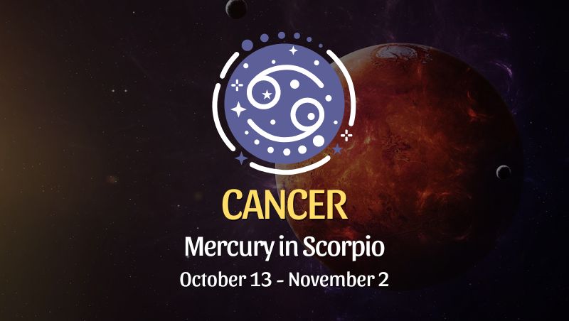 Cancer: Mercury in Scorpio Horoscope