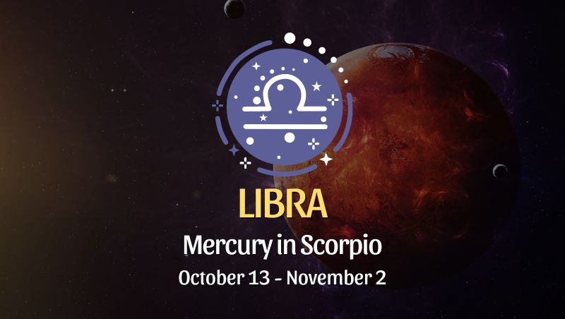 Libra: Mercury in Scorpio Horoscope