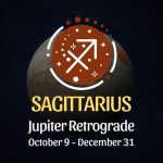 Sagittarius: Jupiter Retrograde Horoscope