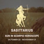 Sagittarius: Sun in Scorpio Horoscopes