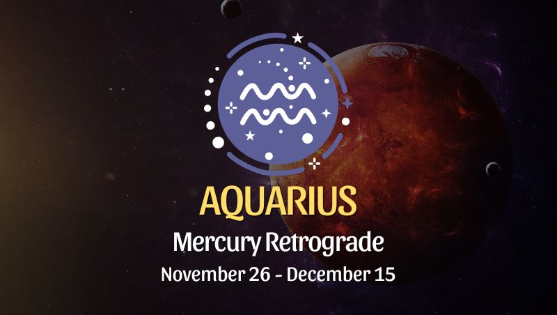 Aquarius: Mercury Retrograde Horoscope - November 26, 2024