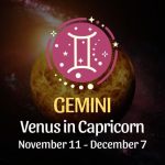 Gemini : Venus in Capricorn Horoscope - November 11, 2024