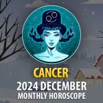 Cancer: December 2024 Monthly Horoscope