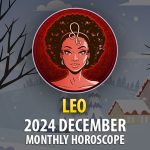 Leo: December 2024 Monthly Horoscope