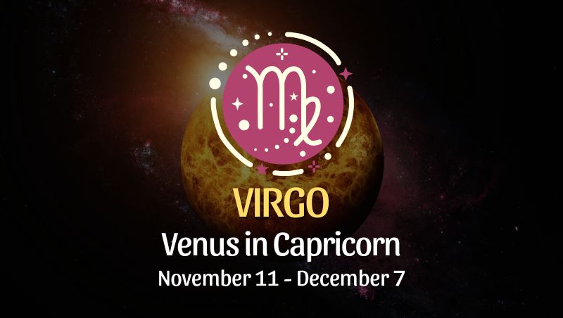 Virgo: Venus in Capricorn Horoscope - November 11, 2024