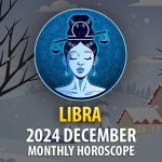 Libra: December 2024 Monthly Horoscope