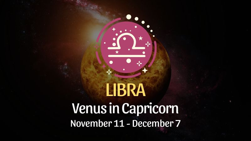 Libra: Venus in Capricorn Horoscope - November 11, 2024