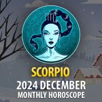 Scorpio: December 2024 Monthly Horoscope