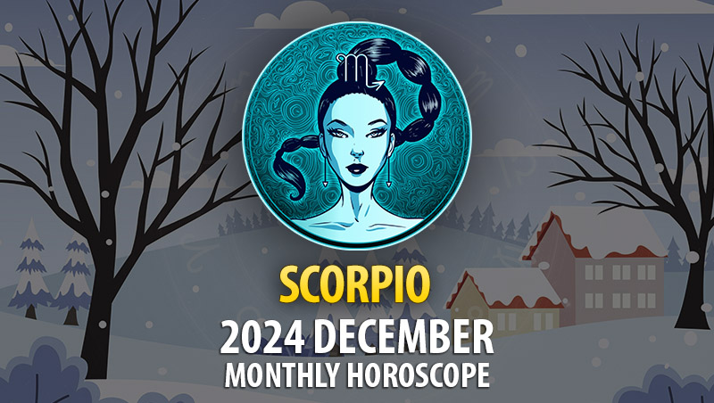 Scorpio: December 2024 Monthly Horoscope