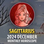 Sagittarius: December 2024 Monthly Horoscope