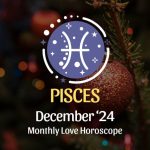 Pisces: December 2024 Love Horoscope