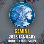 Gemini: 2025 January Monthly Hororscope